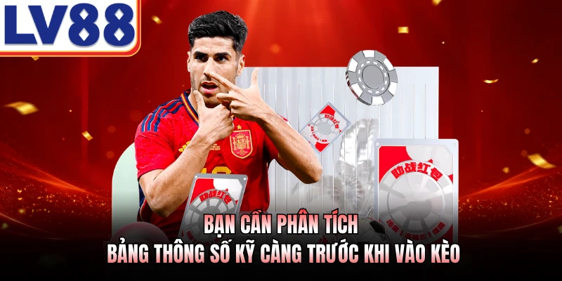 Cược Kèo Rung Tài LV88 - Quy Trình Săn Thưởng Bóng Đá Số 4 Bạn cần phân tích bảng thông số kỹ càng trước khi vào kèo